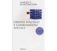 Ordine politico e cambiamento sociale [Paperback] [Dec 05, 2012] Huntington, Sam
