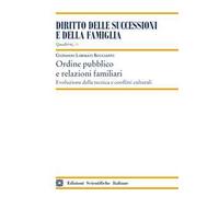 Ordine pubblico e relazioni familiari. Evoluzione della tecnica e conflitti culturali
