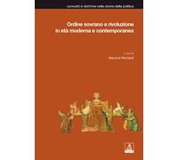 Ordine sovrano e rivoluzione in età moderna e contemporanea