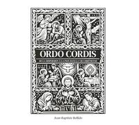 Ordo Cordis: De la dispersion à la paix dans la vie chrétienne