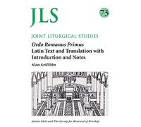 Alan Griffiths Ordo Romanus Primus (Tascabile) Joint Liturgical Studies
