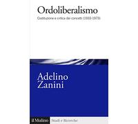 Ordoliberalismo. Costituzione e critica dei concetti (1933-1973)