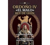 Ordoño IV «El Malo». Rey de León