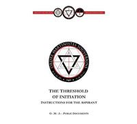 Ordre Martinistes Souverains Threshold of Initiation (Tascabile)