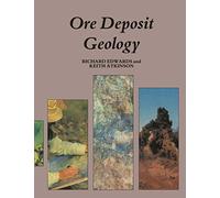 Ore Deposit Geology and its Influence on Mineral Exploration