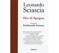 Libri Leonardo Sciascia - Ore Di Spagna