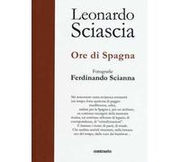 Libri Leonardo Sciascia - Ore Di Spagna
