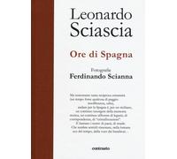Ore di Spagna - Sciascia Leonardo