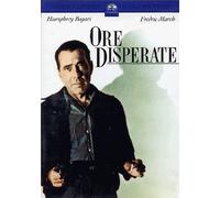 Ore Disperate by humphrey bogart