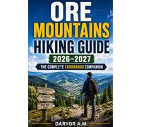 ORE MOUNTAINS HIKING GUIDE 2026-2027: The Complete EURORANDO Companion: 55