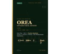 OREA Ontario Real Estate Exam Prep - Part 2 (English-Korean Bilingual): Course 3 + Course 4 + Glossary - Practice Questions with Detailed Answer Explanations