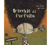 Orecchie di farfalla. Ediz. a colori