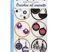 Orecchini all'uncinetto. Ediz. illustrata