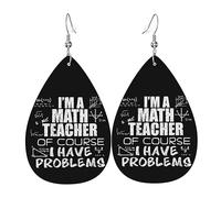 Orecchini Da Donna Pelle Sintetica I'M A Math Teacher Of Course I Have Problems Accessories Gioielli Lacrima Per Feste E Appuntamenti 2 Paia