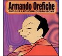 Orefiche, Armando - & His Lecuona Cuban Boys