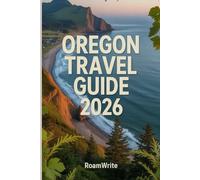 Oregan Travel Guide 2026: Vibrant Trails, Quiet Wonders, and the Essence of the Pacific Northwest