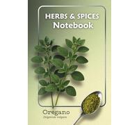 Oregano Notebook | Herbs & Spices Botanical Design: Lined Journal with Herb Illustration - Ideal for Recipes, Gardening, and Everyday Notes