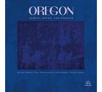 Oregon - Always, Never, And Forever
