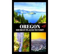 Oregon Bucket List: 100 Best Places to Visit | Adventure Guide Book & Journal | Famous Wonders, Attractions & Hidden Gems