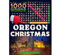 Oregon Christmas Word Search (Large Print): 50 Local Word-Find Puzzles • 20 Words Each • 1000 Oregon Terms • Answers Included • Easy to Read for Adults & Seniors