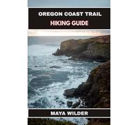 OREGON COAST TRAIL HIKING GUIDE