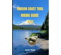 OREGON COAST TRAIL HIKING GUIDE 2025