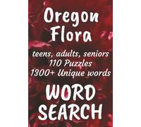 Oregon Flora Word Search Book: Word Searches with Easy to Read Print about Flora found in Oregon, Trees, Flowers, Plants and More | 6x9 inches, 165 ... Vacations, Free Times, and Nature Enthusiasts