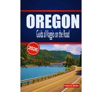 OREGON Guida al Viaggio on the Road 2026: Itinerari dettagliati, percorsi panoramici e consigli per la pianificazione per i visitatori che esplorano il Pacifico Nord-Occidentale in auto