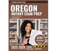 Oregon Notary Exam Prep 2025-2026: 450+ Practice Questions with In-Depth Explanations