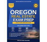 Oregon Real Estate Exam Prep: The Simple Step-by-Step Study Guide to Pass Your Oregon Broker License Exam on the First Try