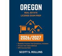 OREGON REAL ESTATE LICENSE EXAM PREP 2026/2027: Practice questions and answers proven to help in all key areas
