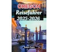 OREGON REISEFÜHRER 2025-2026