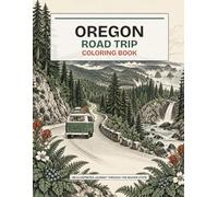 Oregon Road Trip Coloring Book: An Illustrated Journey Through the Beaver State