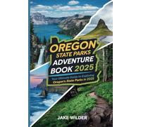 Oregon State Parks Adventure Book 2025: Your Ultimate Guide to Exploring Oregon’s State Parks in 2025