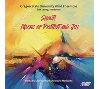 Oregon State University Wind Ensemble - Shout! Music of Protest and Joy