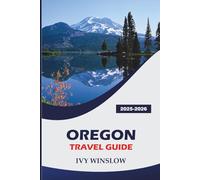 Oregon Travel Guide 2025-2026: Explore Historical Sites, Top Festivals, Dining Spots, and Practical Tips in the Pacific Coast Region