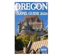 OREGON TRAVEL GUIDE 2026