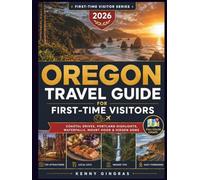 Oregon Travel Guide For First-Time Visitors: Road Trips, Easy Itineraries, Coast Escapes, Portland Highlights, Mount Hood, Bend, Local Food, Hidden Gems & Essential Planning Advice