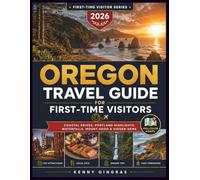 Oregon Travel Guide For First-Time Visitors: Road Trips, Easy Itineraries, Coast Escapes, Portland Highlights, Mount Hood, Bend, Local Food, Hidden Gems & Essential Planning Advice