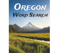 Oregon Word Search: Large Print Puzzles Featuring the Beaver State’s History, Landmarks, and Culture
