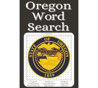 Oregon word search: Word searches with easy to read print about Oregon, cities, landmarks, wildlife, US states, and more | 6x9 inches, 110 pages | 50+ ... gift for vacations, holidays and free times