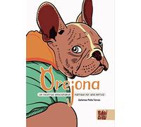 Orejona: Un recorrido emocionante, narrado por una perrita.