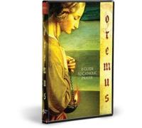Oremus: A Guide to Catholic Prayer