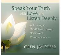 Oren Jay Sofer Speak Your Truth with Love and Listen Deeply (CD)