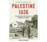 Palestine 1936: The Great Revolt and the Roots of the Middle East Conflict