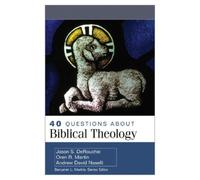 Oren Martin Andrew Naselli Jason Der 40 Questions about Biblical Th (Tascabile)