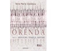 Orenda vol.1: Mentori, temple, ispitiri - Nora Maria Vasilescu, Editie in limba romana