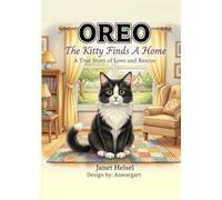 Oreo The Kitty Finds A Home: A True Story of Love and Rescue