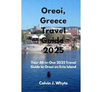 Oreoi, Greece Travel Guide 2025: Your All-in-One 2025 Travel Guide to Oreoi on Evia Island