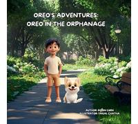 Oreo's Adventures: Oreo in the Orphanage: Oreo in the Orphanage: Oreo in the Orphan